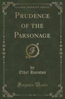 Prudence of the Parsonage (Classic Reprint)