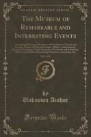 The Museum of Remarkable and Interesting Events, Vol. 1 of 2