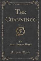 The Channings, Vol. 3 of 3 (Classic Reprint)