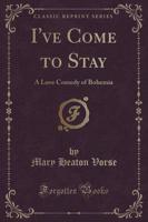 I've Come to Stay