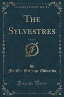 The Sylvestres, Vol. 1 of 3 (Classic Reprint)
