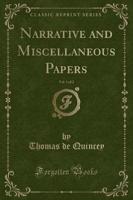 Narrative and Miscellaneous Papers, Vol. 1 of 2 (Classic Reprint)