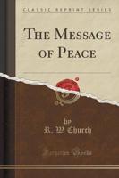 The Message of Peace (Classic Reprint)