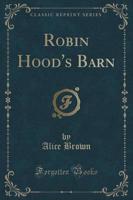 Robin Hood's Barn (Classic Reprint)