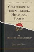 Collections of the Minnesota Historical Society, Vol. 10 (Classic Reprint)