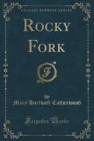 Rocky Fork (Classic Reprint)