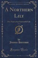 A Northern Lily, Vol. 1