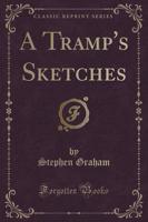 A Tramp's Sketches (Classic Reprint)