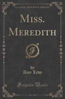 Miss. Meredith (Classic Reprint)
