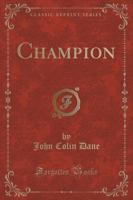 Champion (Classic Reprint)
