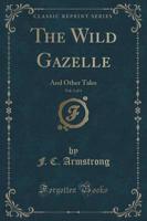 The Wild Gazelle, Vol. 1 of 3