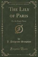 The Lily of Paris, Vol. 2 of 3