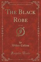 The Black Robe, Vol. 3 of 3 (Classic Reprint)