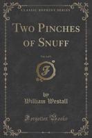 Two Pinches of Snuff, Vol. 3 of 3 (Classic Reprint)