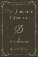 The Jervaise Comedy (Classic Reprint)