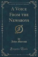 A Voice from the Newsboys (Classic Reprint)