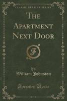 The Apartment Next Door (Classic Reprint)