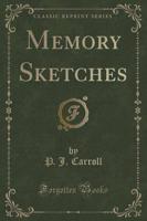 Memory Sketches (Classic Reprint)
