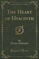 The Heart of Hyacinth (Classic Reprint)