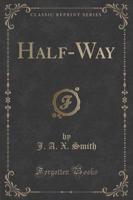 Half-Way (Classic Reprint)