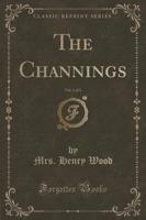The Channings, Vol. 1 of 3 (Classic Reprint)