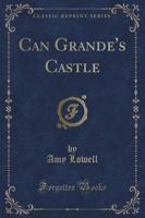 Can Grande's Castle (Classic Reprint)