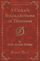 A Child's Recollections of Tennyson (Classic Reprint)