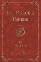 The Purcell Papers, Vol. 1 of 3 (Classic Reprint)