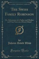 The Swiss Family Robinson, Vol. 1 of 2