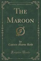 The Maroon, Vol. 1 of 3 (Classic Reprint)