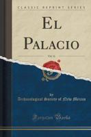 El Palacio, Vol. 11 (Classic Reprint)