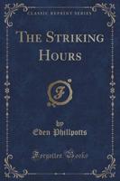 The Striking Hours (Classic Reprint)