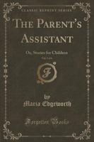 The Parent's Assistant, Vol. 5 of 6