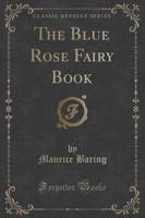 The Blue Rose Fairy Book (Classic Reprint)