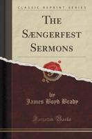The Saengerfest Sermons (Classic Reprint)