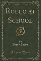 Rollo at School (Classic Reprint)