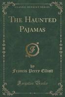 The Haunted Pajamas (Classic Reprint)