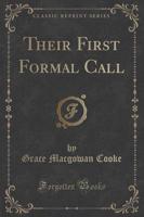 Their First Formal Call (Classic Reprint)