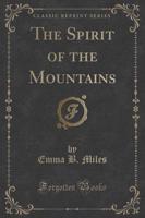 The Spirit of the Mountains (Classic Reprint)