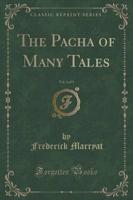 The Pacha of Many Tales, Vol. 3 of 3 (Classic Reprint)