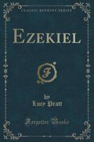 Ezekiel (Classic Reprint)