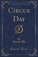 Circus Day (Classic Reprint)