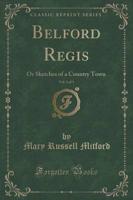 Belford Regis, Vol. 1 of 3