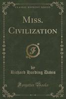 Miss. Civilization (Classic Reprint)