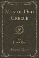 Men of Old Greece (Classic Reprint)