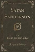Satan Sanderson (Classic Reprint)