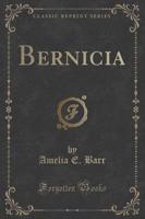 Bernicia (Classic Reprint)