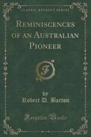 Reminiscences of an Australian Pioneer (Classic Reprint)