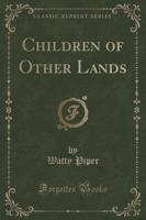 Children of Other Lands (Classic Reprint)