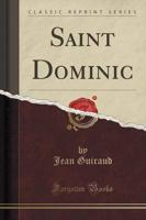 Saint Dominic (Classic Reprint)